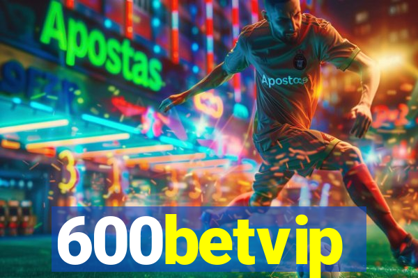 600betvip