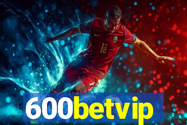 600betvip