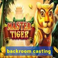 backroom casting