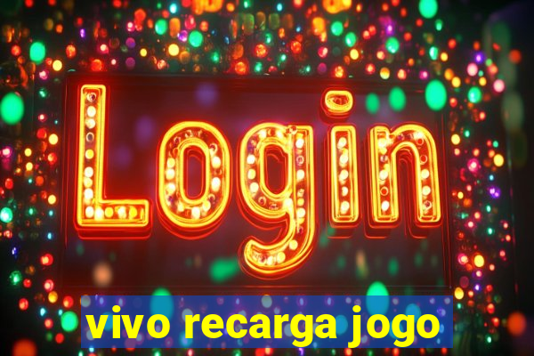 vivo recarga jogo