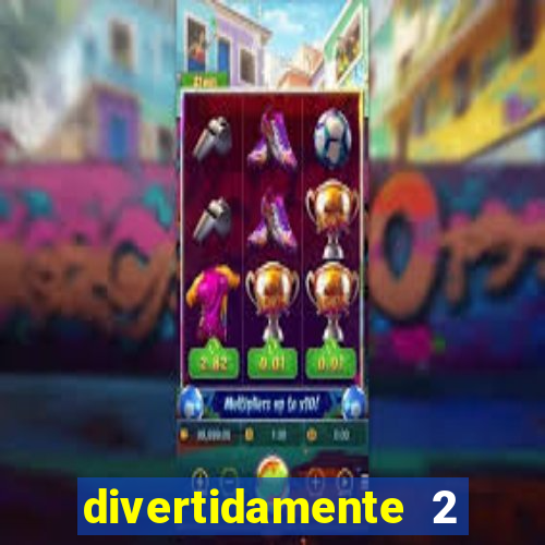 divertidamente 2 delisional porno