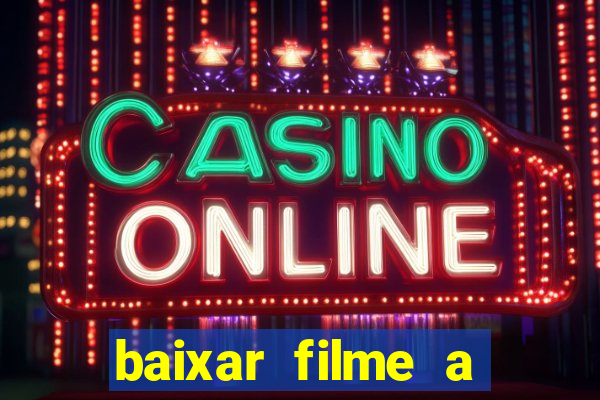 baixar filme a bela e a fera