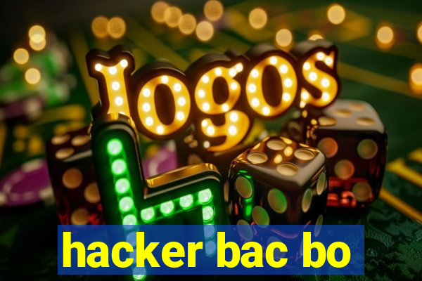 hacker bac bo