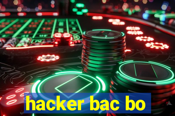 hacker bac bo