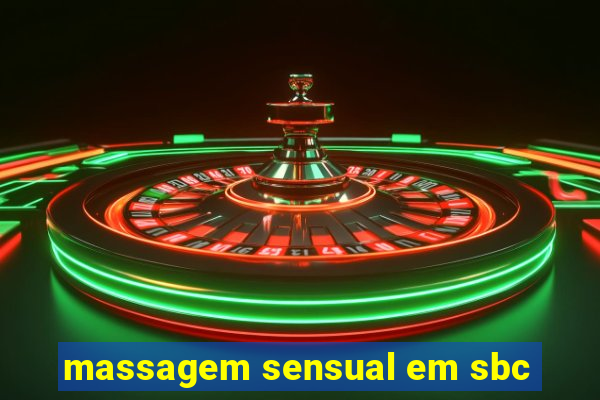 massagem sensual em sbc