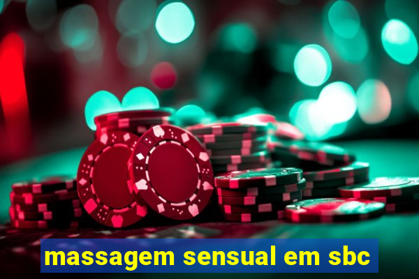 massagem sensual em sbc