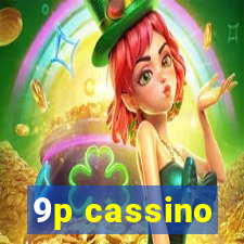 9p cassino