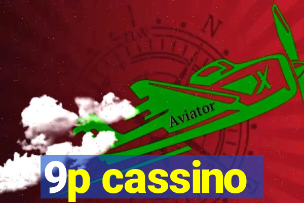 9p cassino