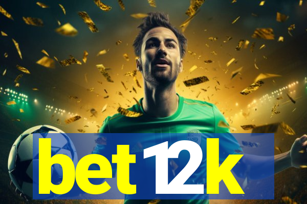 bet12k