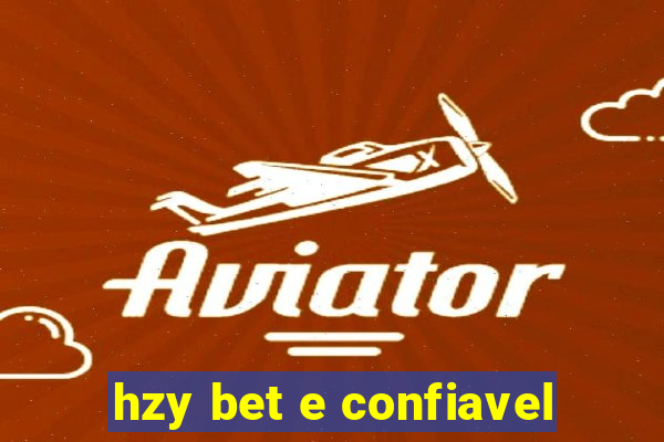 hzy bet e confiavel