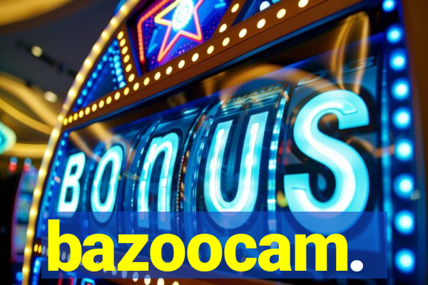 bazoocam.