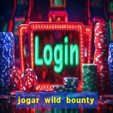 jogar wild bounty showdown demo