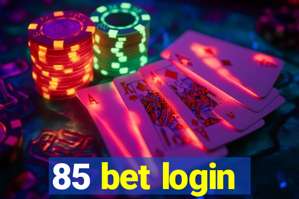 85 bet login