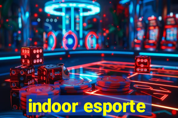 indoor esporte