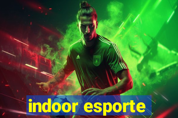 indoor esporte