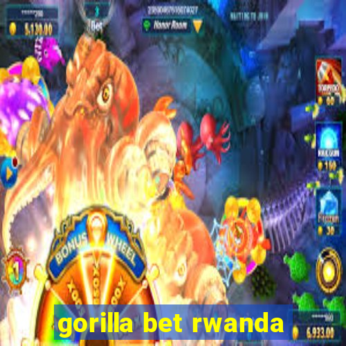 gorilla bet rwanda