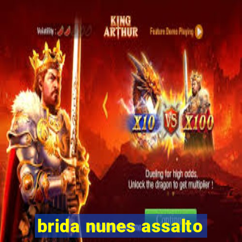 brida nunes assalto