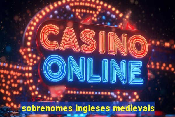 sobrenomes ingleses medievais