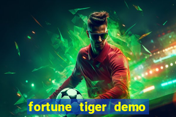 fortune tiger demo grátis dinheiro infinito