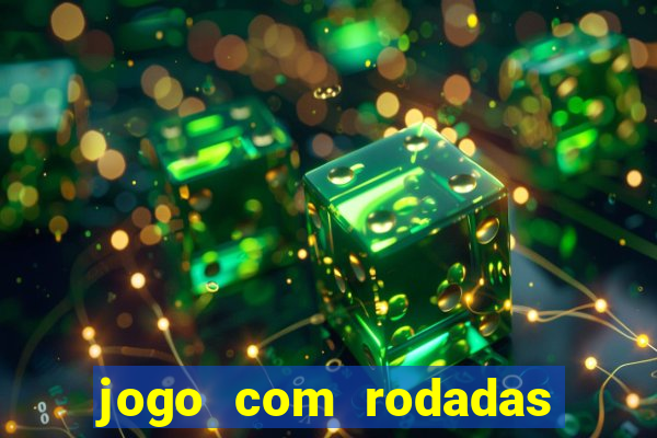 jogo com rodadas gratis sem deposito