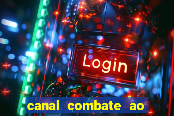 canal combate ao vivo multi canais