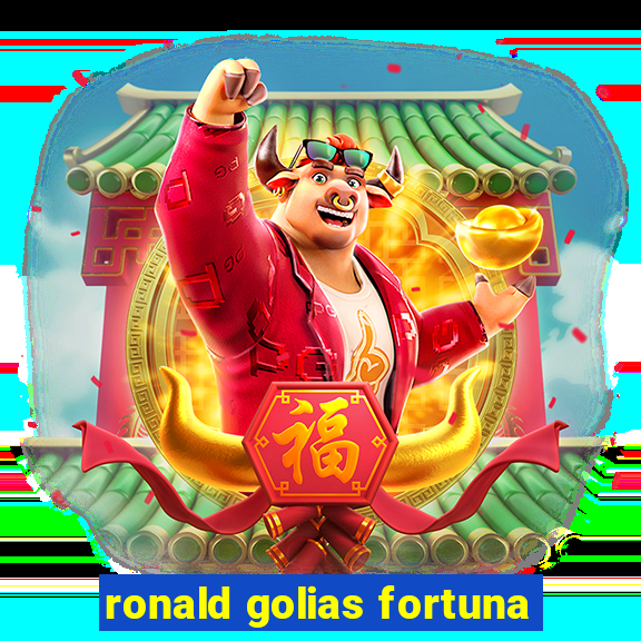 ronald golias fortuna