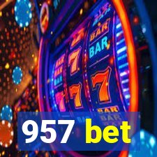 957 bet