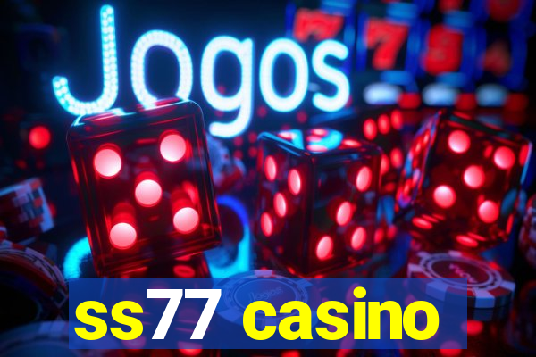 ss77 casino