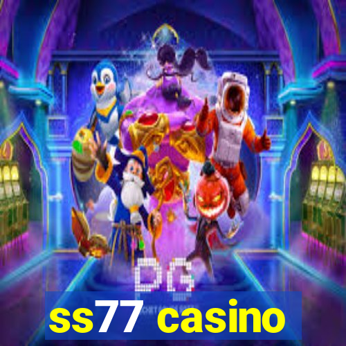 ss77 casino