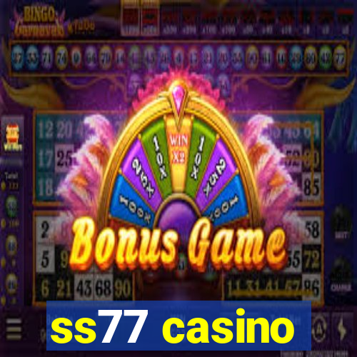 ss77 casino