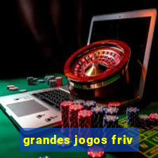 grandes jogos friv