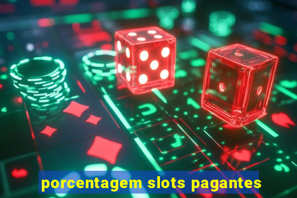 porcentagem slots pagantes