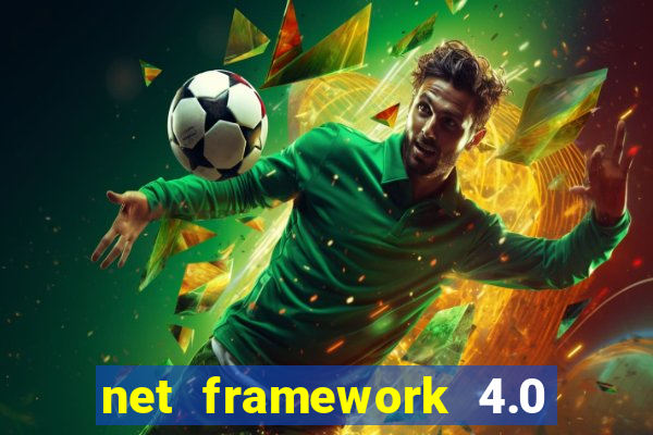 net framework 4.0 v 30319 windows 7