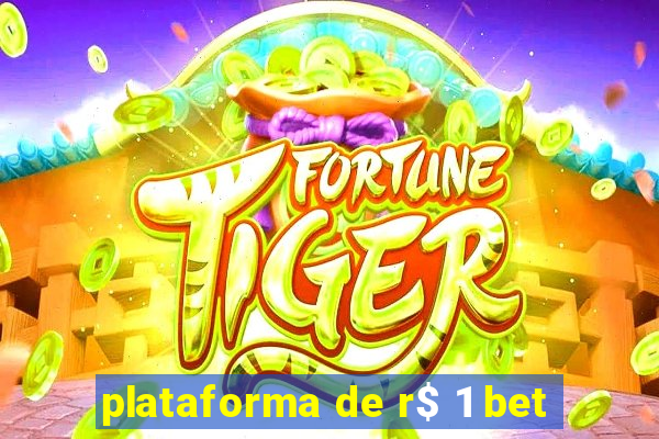 plataforma de r$ 1 bet