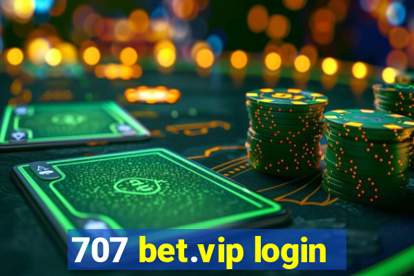 707 bet.vip login