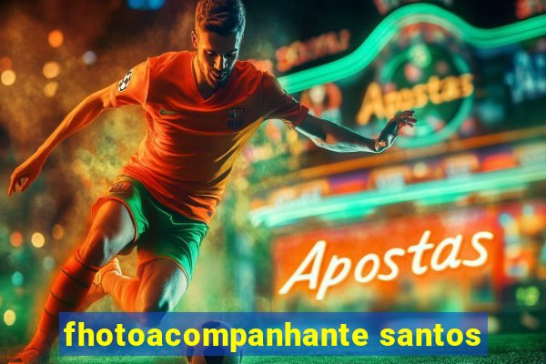 fhotoacompanhante santos