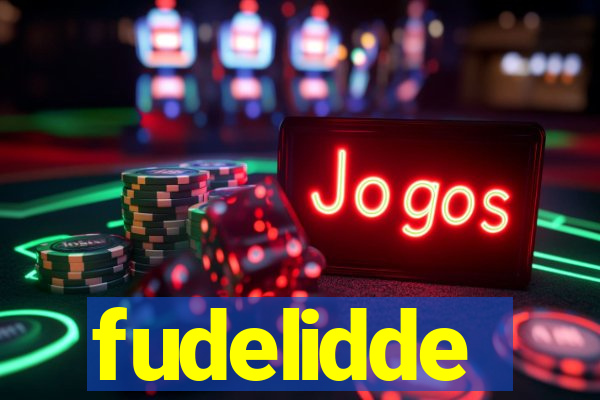 fudelidde