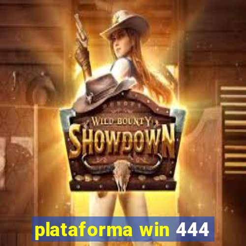 plataforma win 444