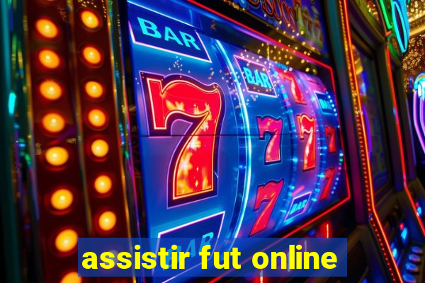 assistir fut online