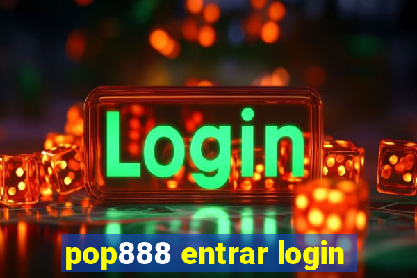 pop888 entrar login