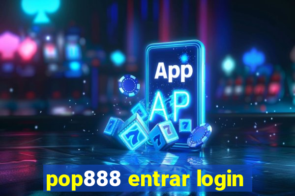 pop888 entrar login