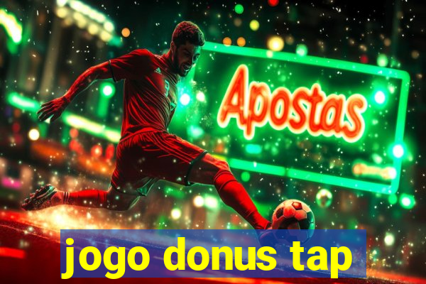 jogo donus tap