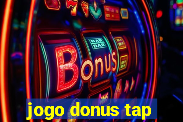 jogo donus tap