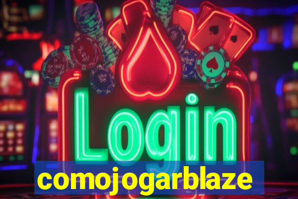 comojogarblaze