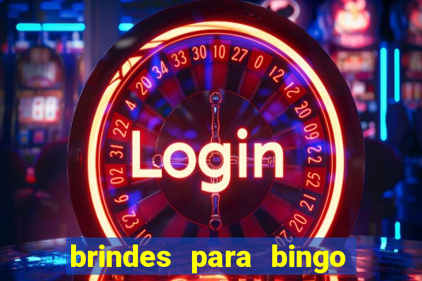 brindes para bingo de empresa