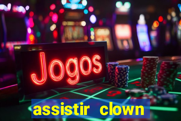 assistir clown (2014 dublado mega filmes)