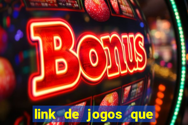 link de jogos que ganha dinheiro