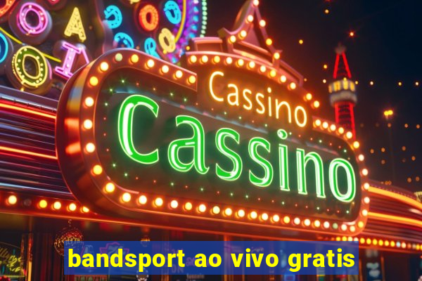 bandsport ao vivo gratis