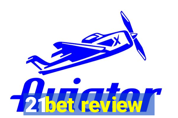 21bet review