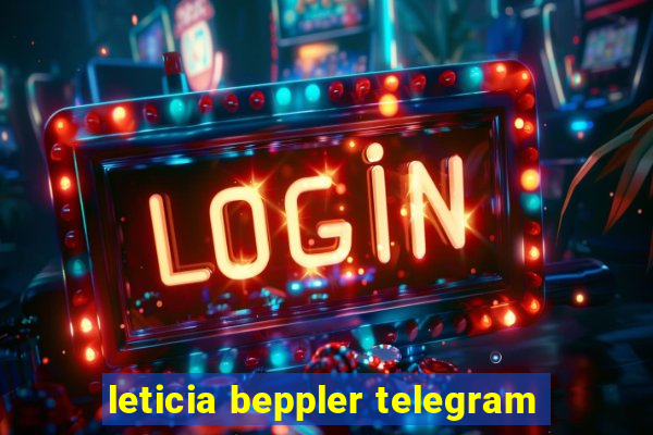 leticia beppler telegram